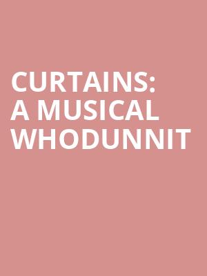 Curtains: A Musical Whodunnit at Wyndhams Theatre